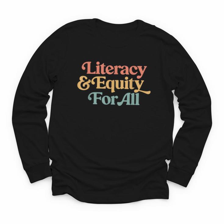Protect Libraries Banned Books Literacy And Equity For All Youth Long Sleeve Tee
