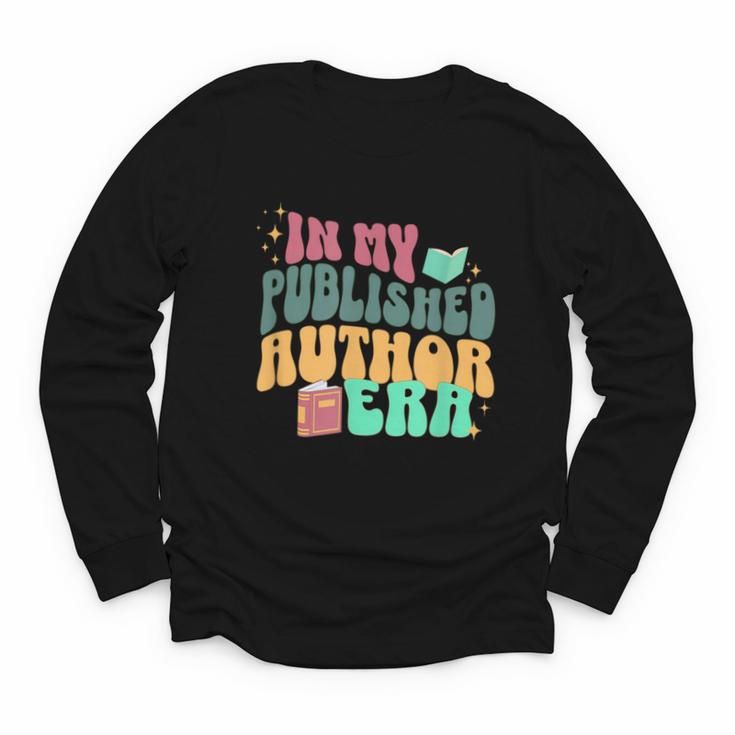 In My Published Author Era Cute Book Lover Writer Retro Tee Youth Long Sleeve Tee