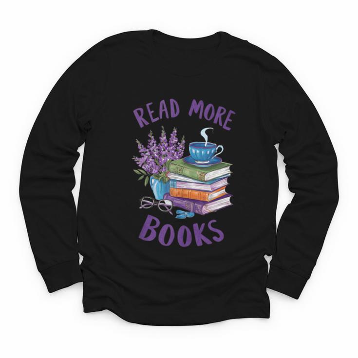 Read More Books Floral Book Reader Art Reading Lover Quote Youth Long Sleeve Tee