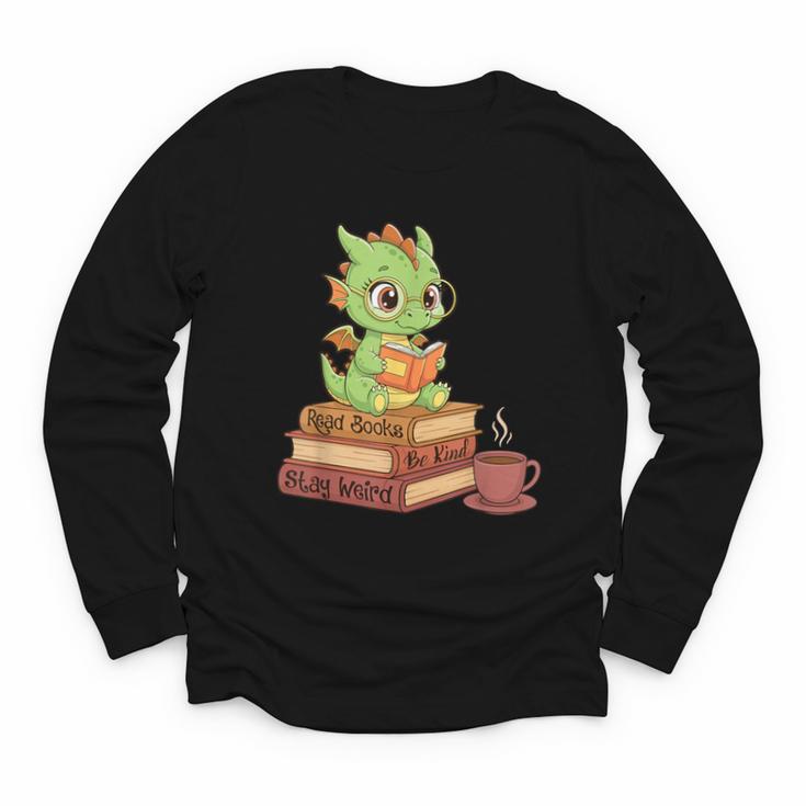 Read Books Be Kind Stay Weird Reading Bookworm Reader Youth Long Sleeve Tee