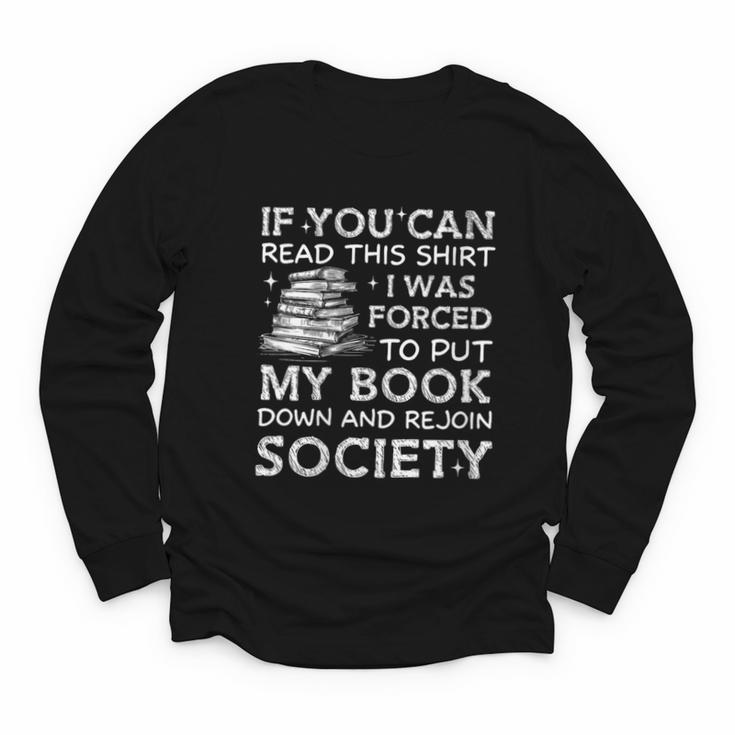 If You Can Read This I Was Forced To Put My Book Down Reader Youth Long Sleeve Tee