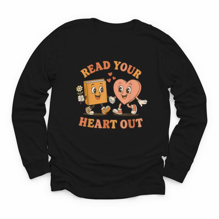 Read Your Heart Out Teacher Valentines Reading Book Love Youth Long Sleeve Tee