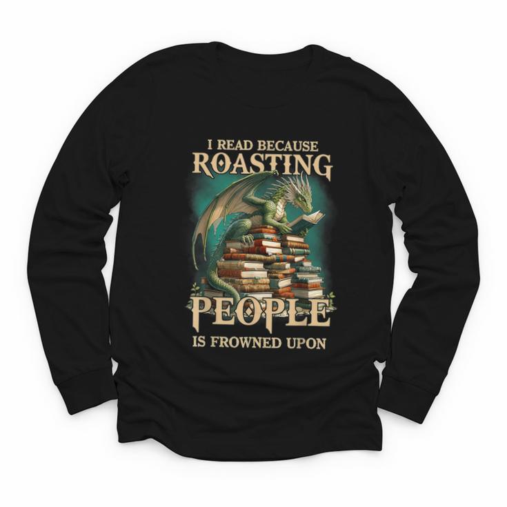 I Read Because Roasting People Is Frowned Upon Dragon Book Youth Long Sleeve Tee