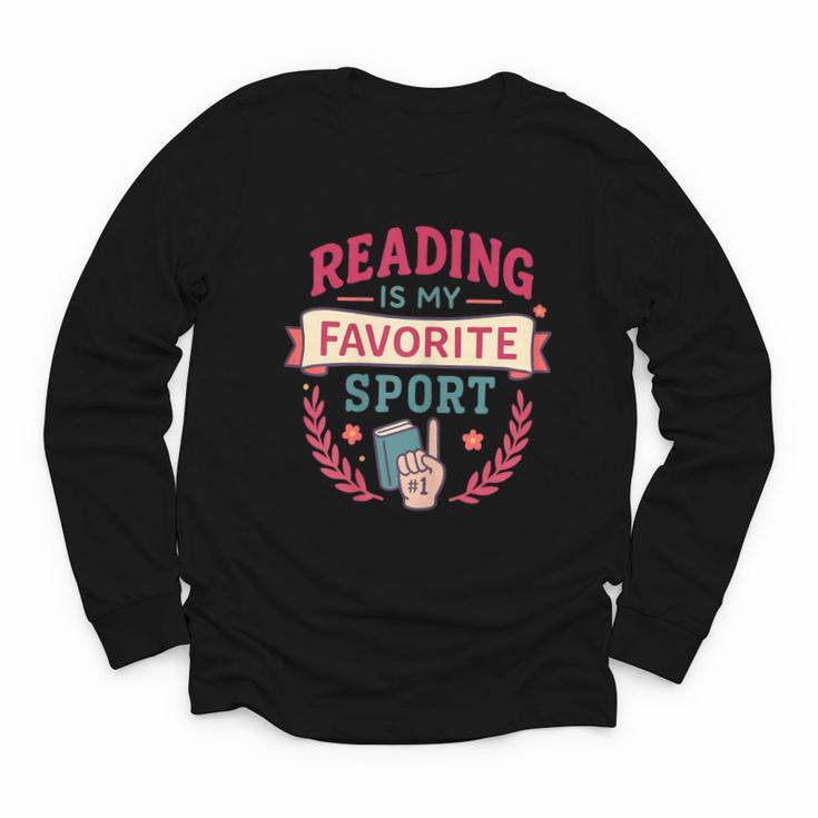 Reading Is My Favorite Sport Book Lover Keepsake For Women Youth Long Sleeve Tee