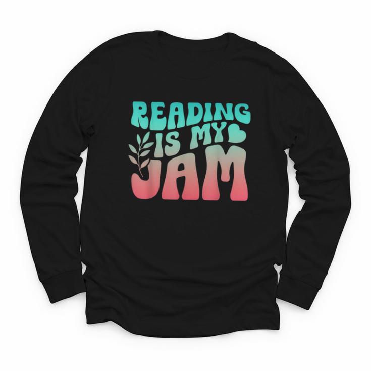 Reading Is My Jam Book Lover Bookworm Teacher Library Reader Youth Long Sleeve Tee