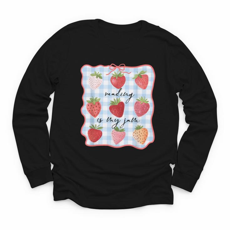 Reading Is My Jam Preppy Stawberry Bookworm Book Lover Nerd Youth Long Sleeve Tee