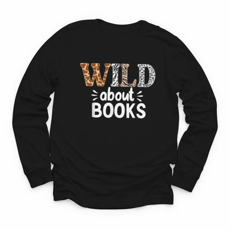 Reading Lover Wild About Books Reading Books And Bookworm Youth Long Sleeve Tee