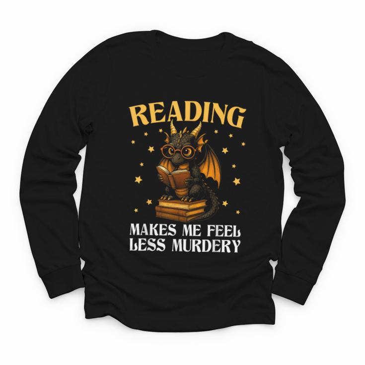 Reading Makes Me Feel Less Murdery Book Dragon Youth Long Sleeve Tee