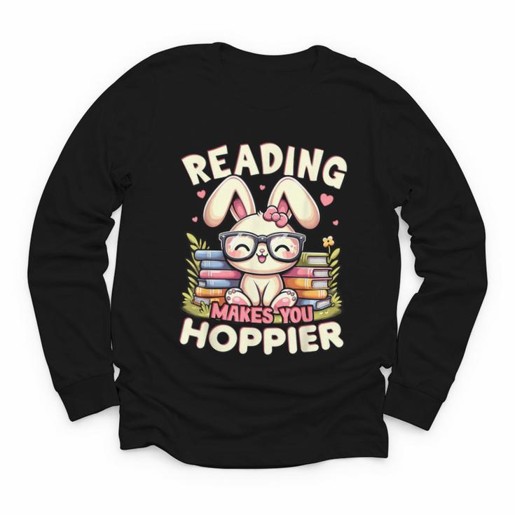 Reading Makes You Hoppier Bunny Book Fans Toddler Kid Youth Long Sleeve Tee