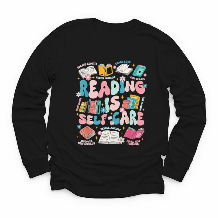 Reading Is Self-Care Book Lover Teacher Student Men Women Youth Long Sleeve Tee