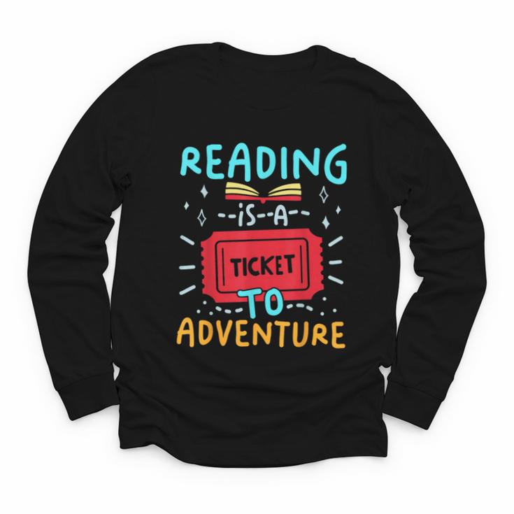 Reading Is A Ticket To Adventure Fun Book Lovers Fun Youth Long Sleeve Tee
