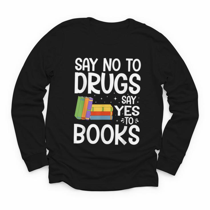 Red Ribbon Week Say No To Drugs Say Yes To Books Drug Free Youth Long Sleeve Tee