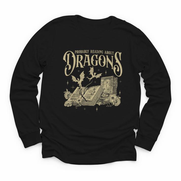 Romantasy Reader Book Reading Probably Reading About Dragons Youth Long Sleeve Tee