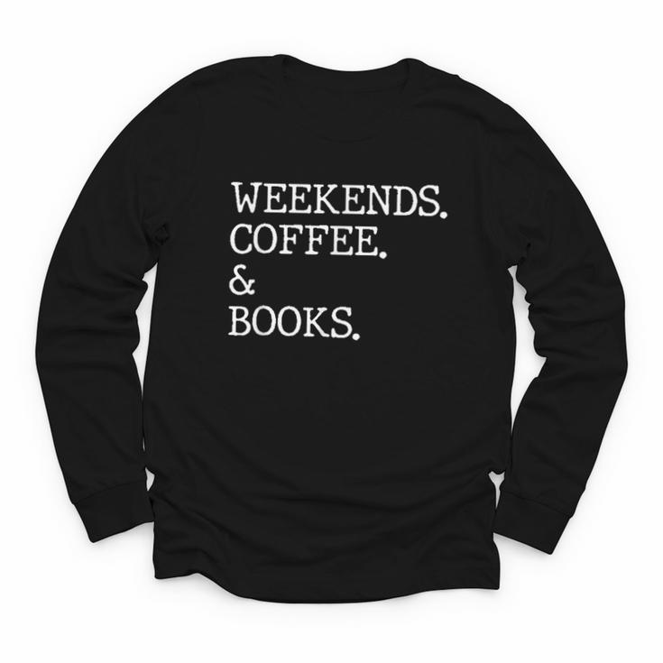 Weekends Coffee And Books Reading Lovers And Coffee Youth Long Sleeve Tee