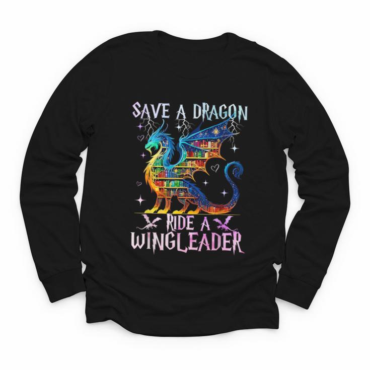 Save A Dragon Ride A Wingleader Books Dragon Lover Cute Youth Long Sleeve Tee