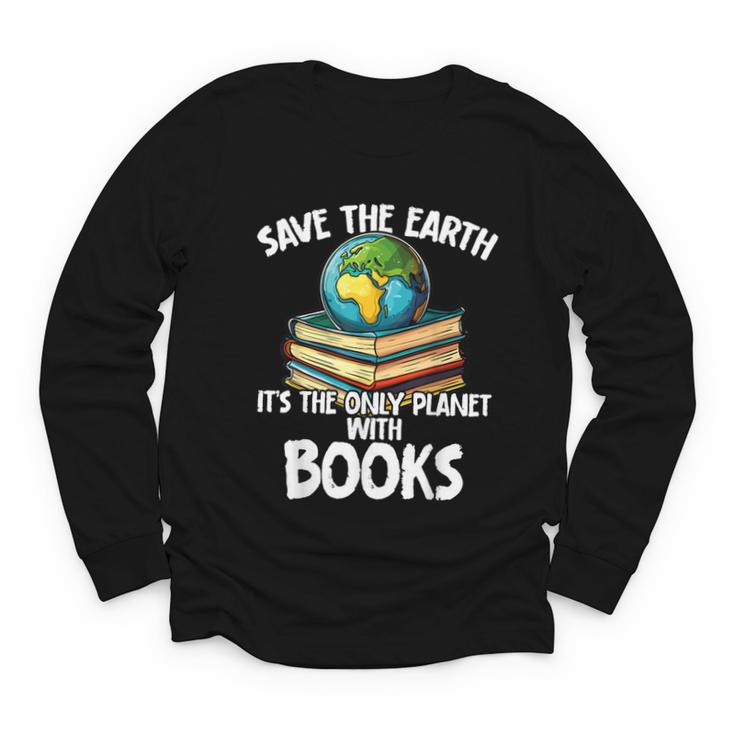 Save The Earth It’s The Only Planet With Books Youth Long Sleeve Tee