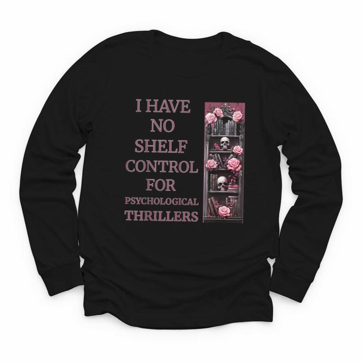 Saying Psychological Thriller Book Reader Lover Youth Long Sleeve Tee