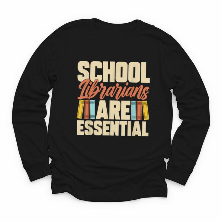 School Librarians Are Essential Library Book Lover Librarian Youth Long Sleeve Tee