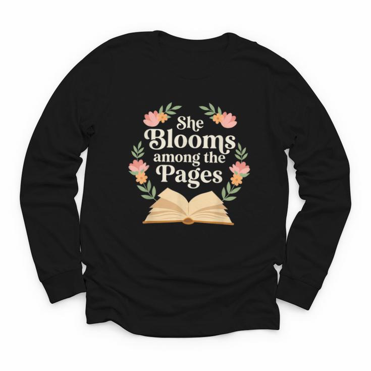 She Blooms Among The Pages Women Mom Wife Floral Book Quote Youth Long Sleeve Tee