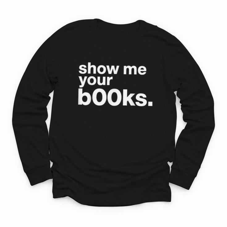 Show Me Your Books Reading Pun Library Youth Long Sleeve Tee
