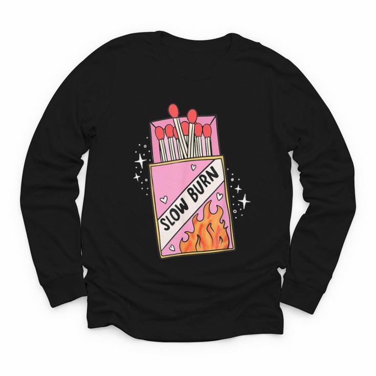 Slow Burn Book Trope Worth The Wait Love Takes Time Youth Long Sleeve Tee
