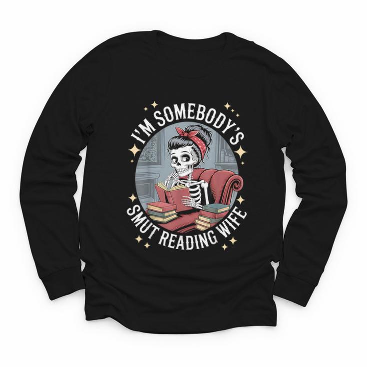 Smut Book Reader Romance Novel Somebody's Smut Reading Wife Youth Long Sleeve Tee
