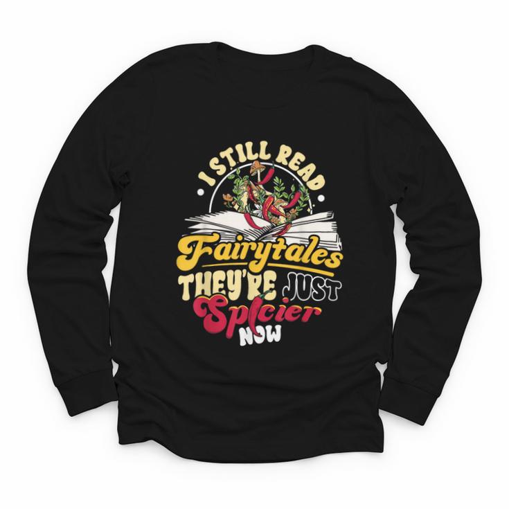 Smut Spicy Books I Still Read Fairytales Theyre Just Spicier Youth Long Sleeve Tee