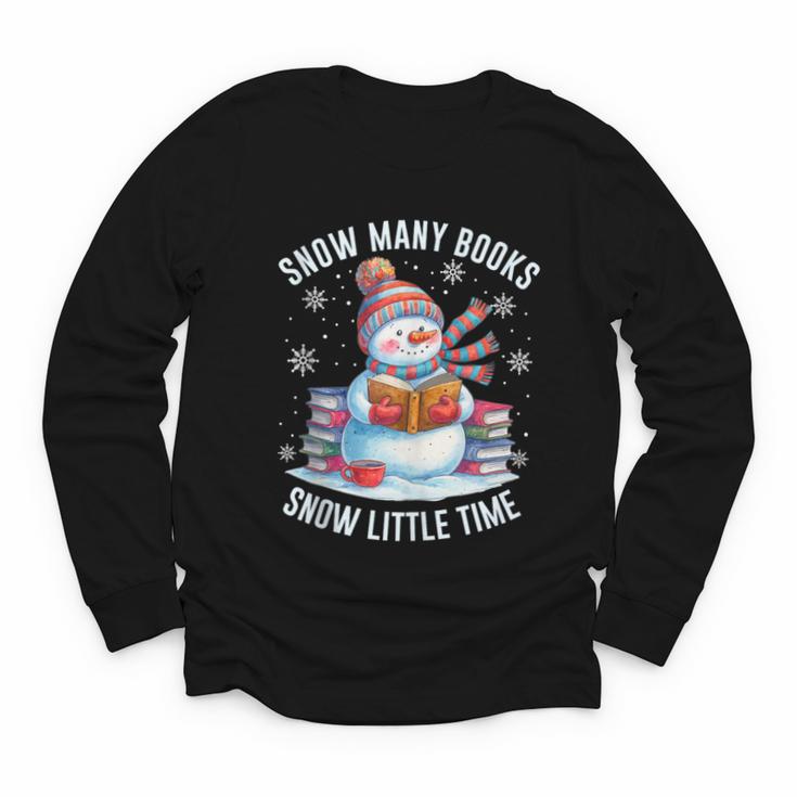 Snowman Reading Snow Many Books Snow Little Time Winter Youth Long Sleeve Tee