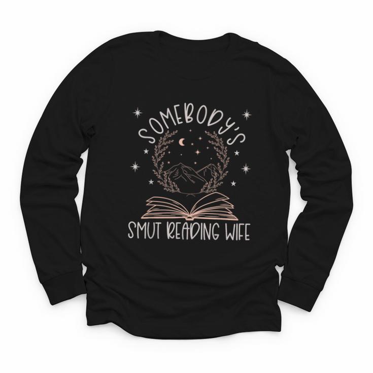 Somebodys Smut Reading Wife Spicy Books Romance Fairy Tales Youth Long Sleeve Tee