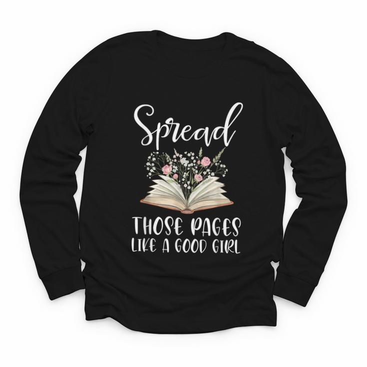 Spread Those Pages Like A Good Girl Bookworm Book Lover Youth Long Sleeve Tee