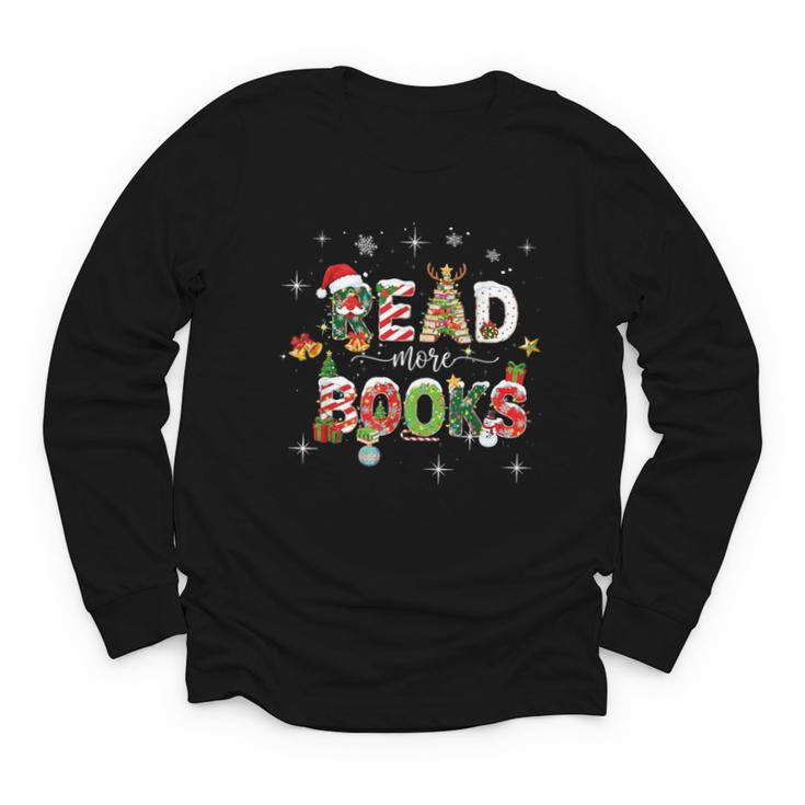 Teacher Read More Books Christmas Reading Bookworm Librarian Youth Long Sleeve Tee