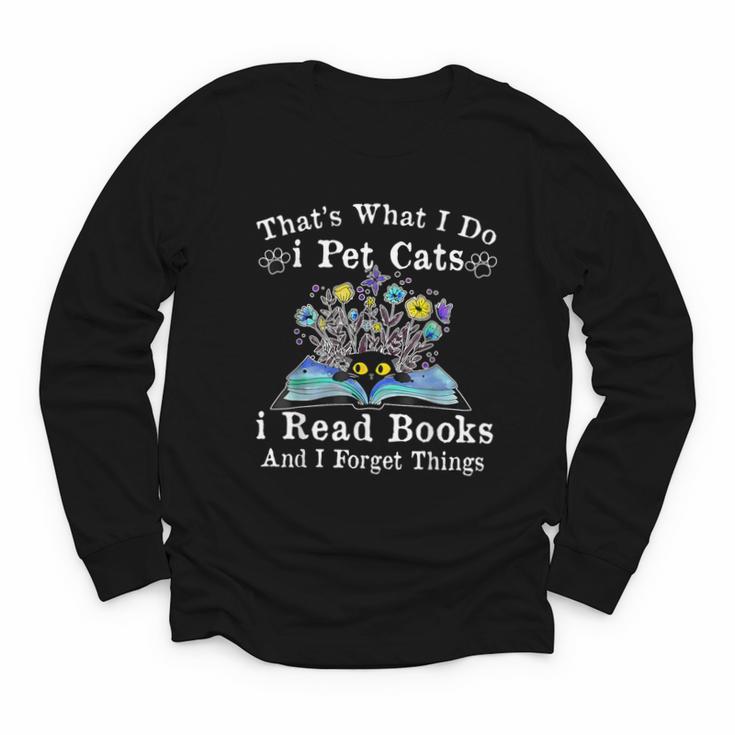 That’s What I Do Pet Cats Read Books Forget Things Flower Youth Long Sleeve Tee