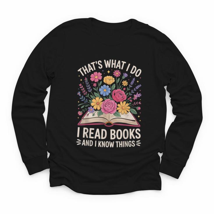 That’s What I Do I Read Books And I Know Things Floral Book Youth Long Sleeve Tee