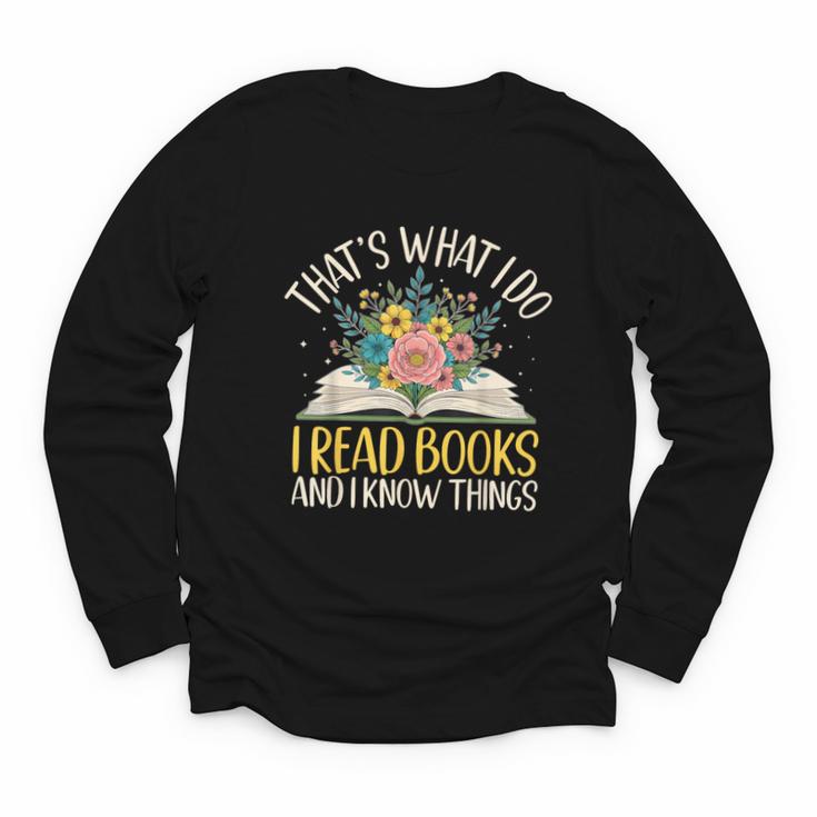 That's What I Do I Read Books And I Know Things Reading Youth Long Sleeve Tee