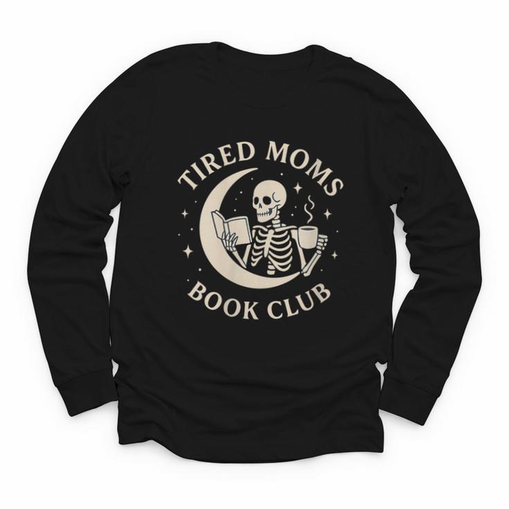 Tired Moms Book Club Skeleton Reading Books Moon Youth Long Sleeve Tee