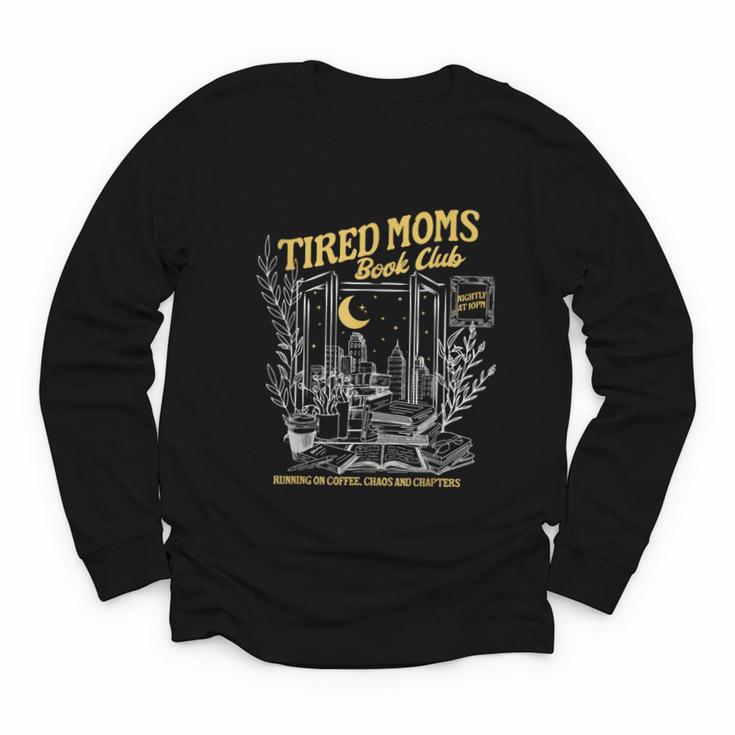 Tired Moms Club Bookish Book Lover Homebody Fall Book Club Youth Long Sleeve Tee