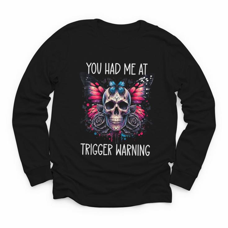 You Had Me At Trigger Warning ShirtTrigger Warning Books Youth Long Sleeve Tee