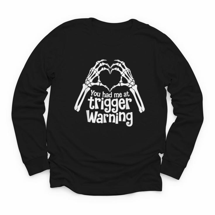 You Had Me At Trigger Warning Skeleton Book Reading Lover Youth Long Sleeve Tee