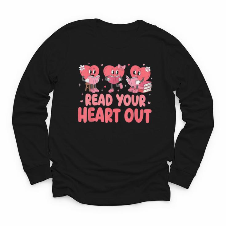 Valentine Day Book Read Your Heart Out Lovers Teacher Kids Youth Long Sleeve Tee
