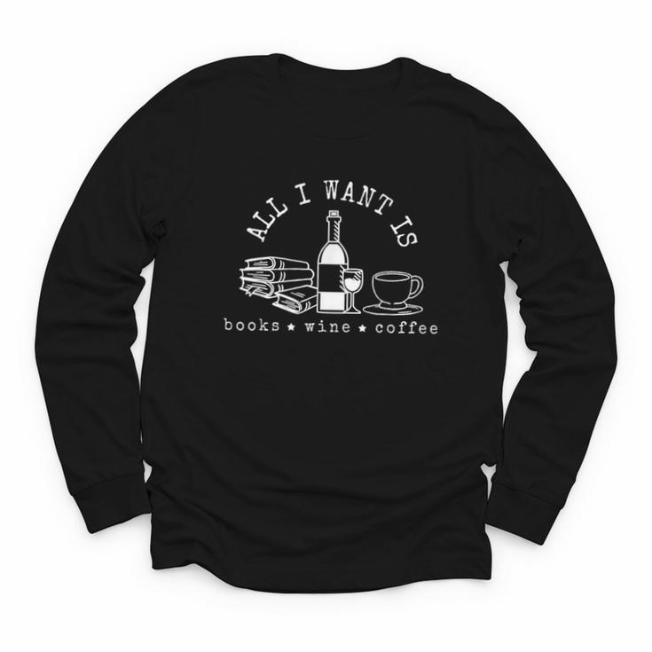 I Want Books Wine Coffee Youth Long Sleeve Tee