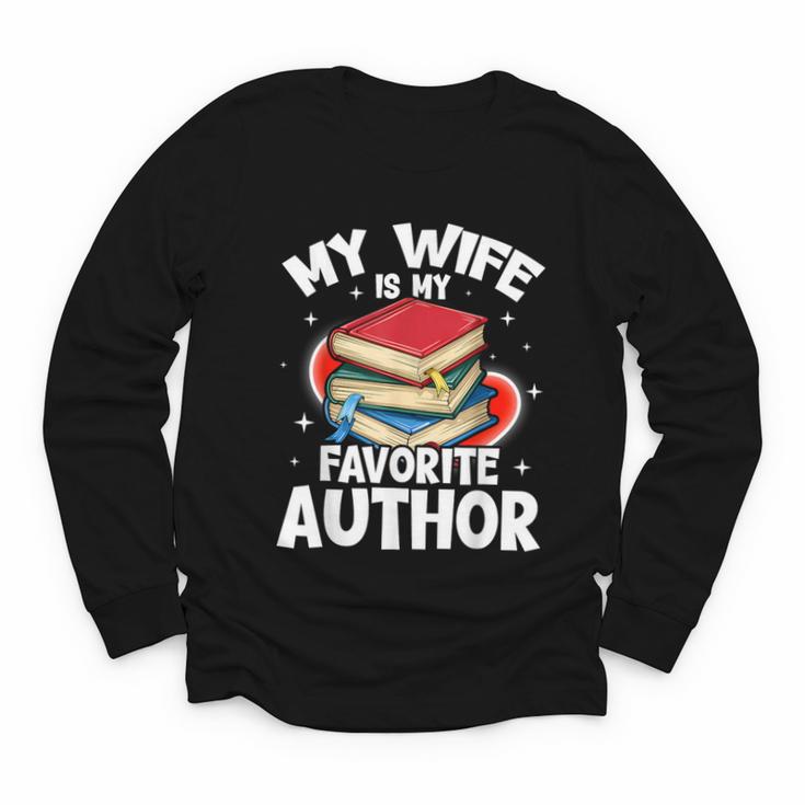 My Wife Is My Favorite Author Book Writer Youth Long Sleeve Tee
