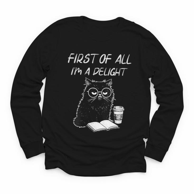 Women's First Of All I’m A Delight Cute Cat Books Coffee Humor Youth Long Sleeve Tee