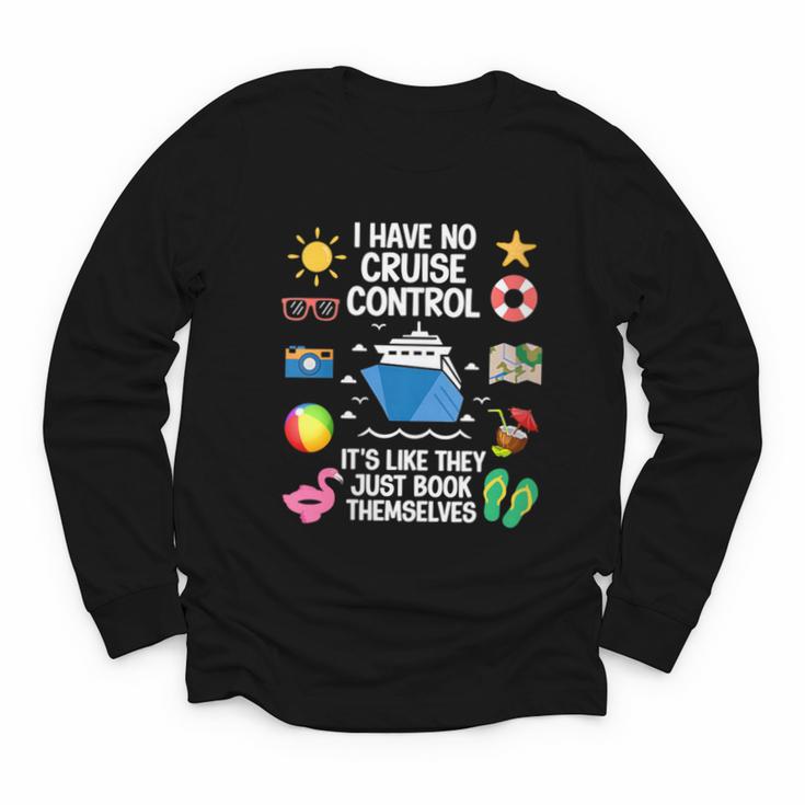 Women's I Have No Control On A Cruise They Book Themselves Cruise Youth Long Sleeve Tee
