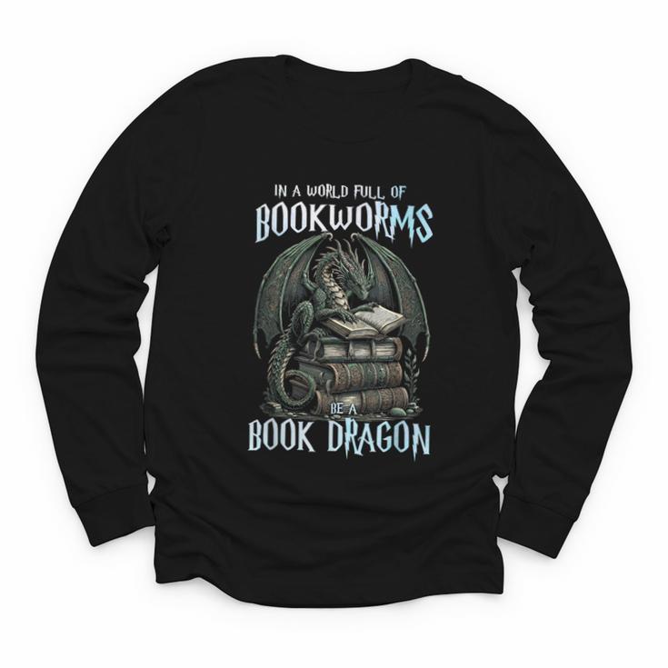 In A World Of Bookworms Be A Book Dragon Book Lover Reader Youth Long Sleeve Tee
