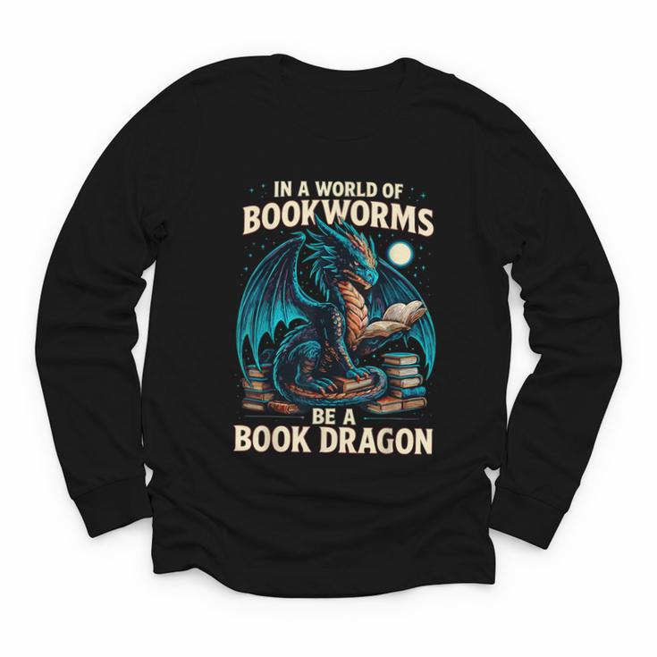 In a World Of Bookworms Be a Book Dragon Reading Youth Long Sleeve Tee