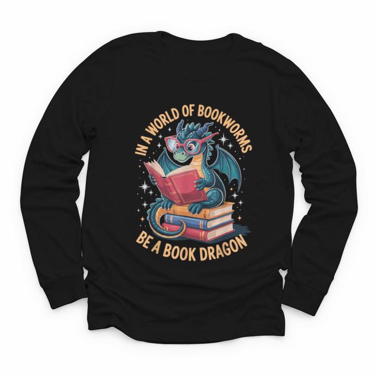 In A World Of Bookworms Be A Book Dragon Youth Long Sleeve Tee