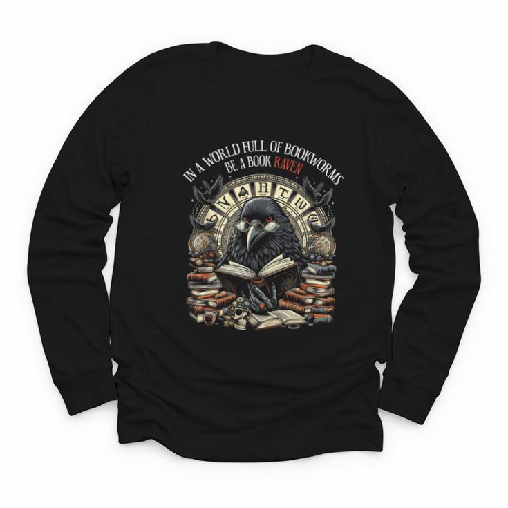 In A World Full Of Bookworms Be A Book Raven Reader Reading Youth Long Sleeve Tee