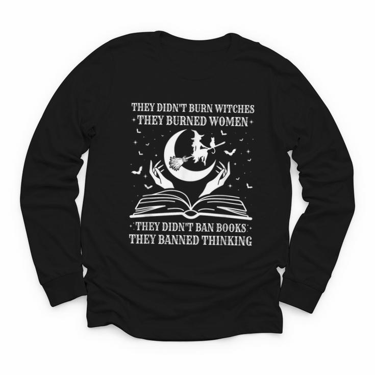 They Didn't Burn Witches They Burned Women And Ban Books Youth Long Sleeve Tee