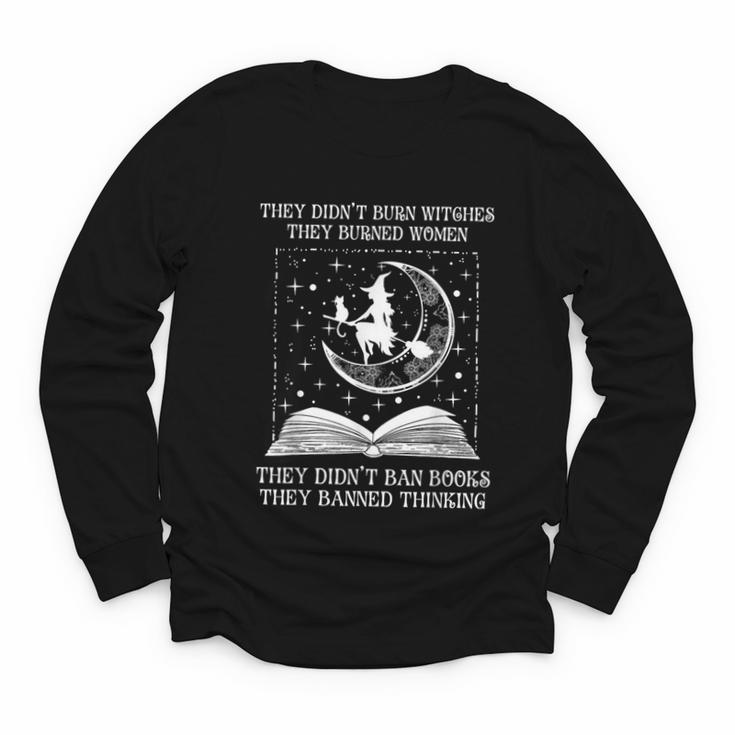 They Didn't Burn Witches Burned Women Books Feminist Women Youth Long Sleeve Tee