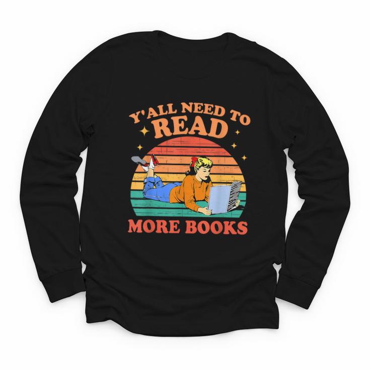 Y'All Need To Read More Books Book Lover Vintage Youth Long Sleeve Tee